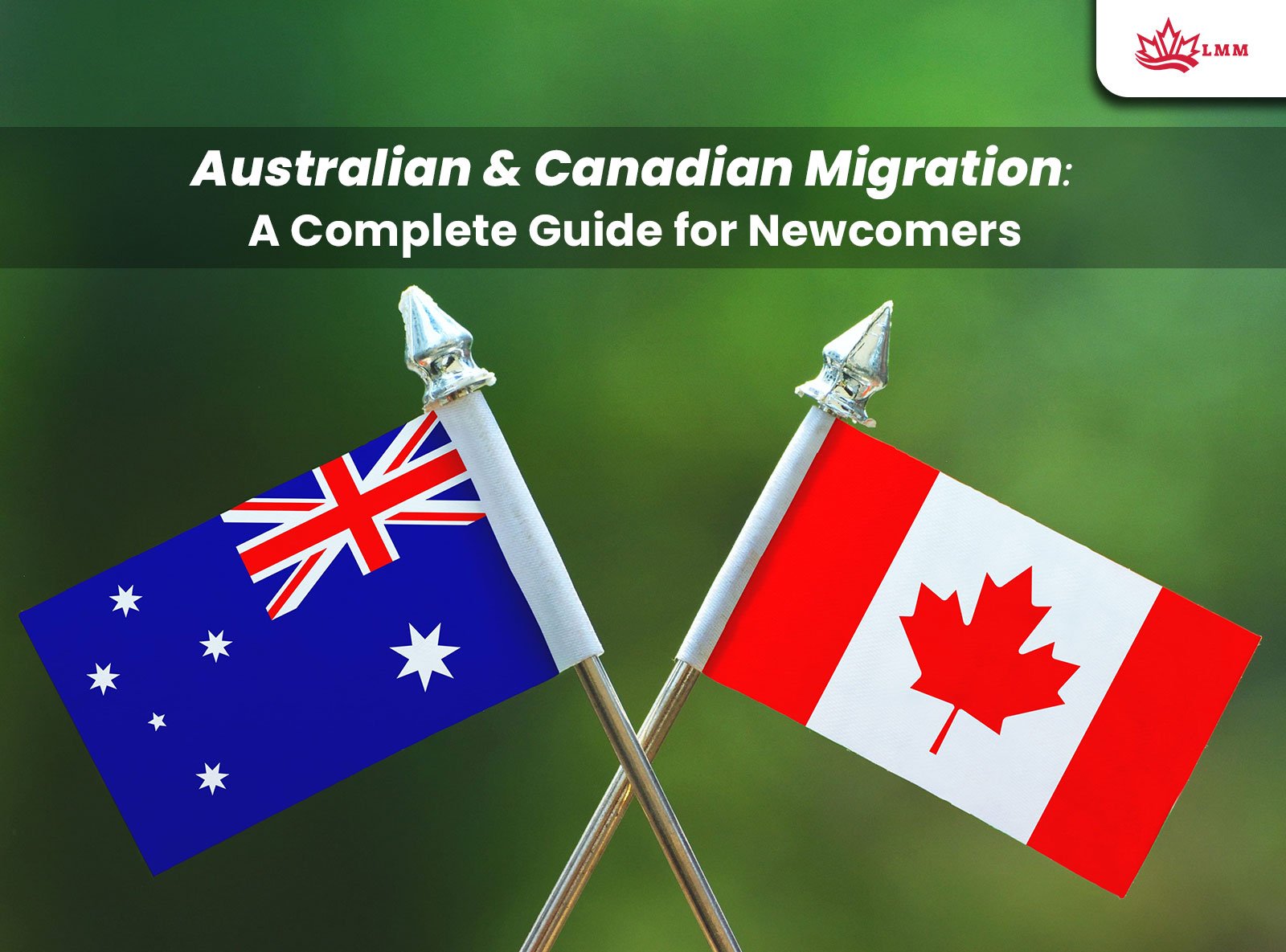 Australian & Canadian Migration: Your Complete Guide to a Brighter Future in 2025