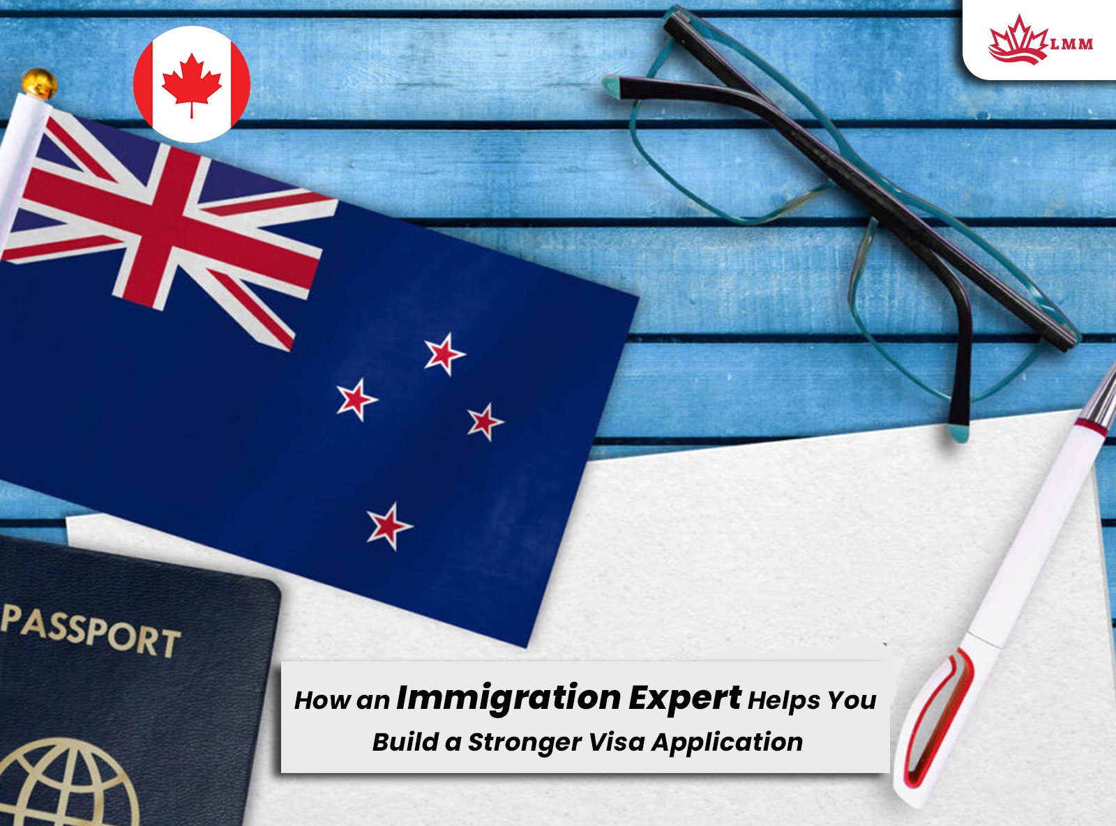 How an Immigration Expert Helps You Build a Stronger Visa Application