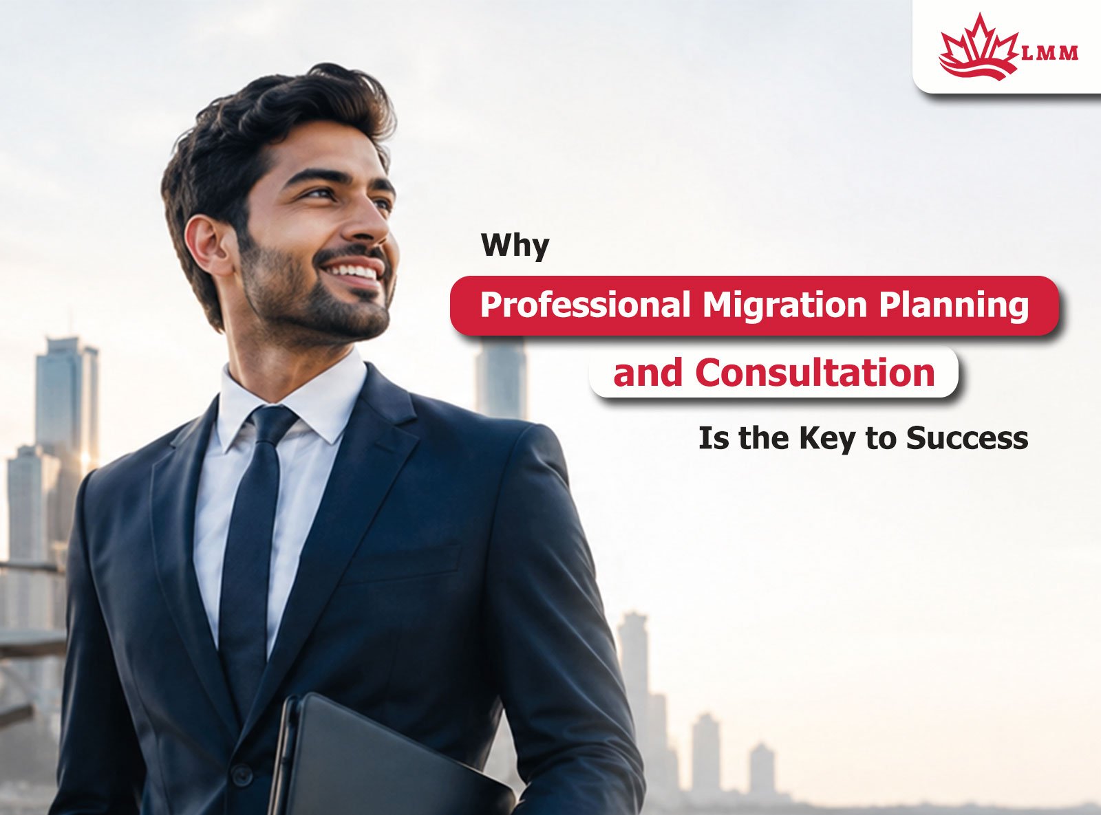 Why Professional Migration Planning and Consultation Is the Key to Success